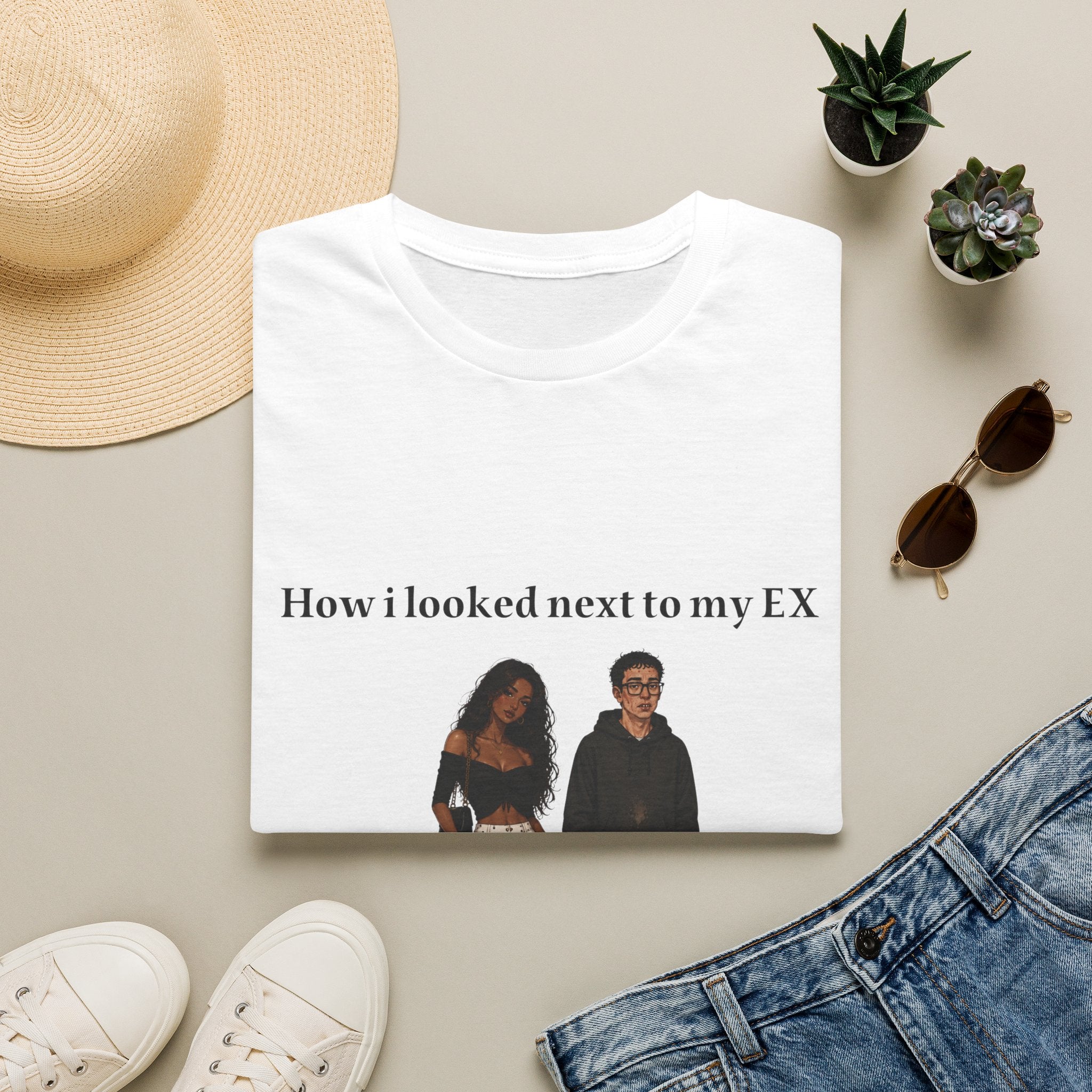 How I Looked Next to My Ex T-Shirt — Funny Comparison Tee